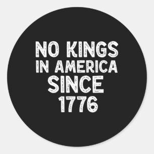 Sticker Rond Aucun Rois En Amérique Depuis 1776 Démocrates Patr