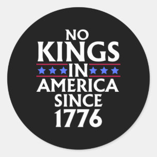 Sticker Rond Aucun Rois En Amérique Depuis 1776 Drapeau América