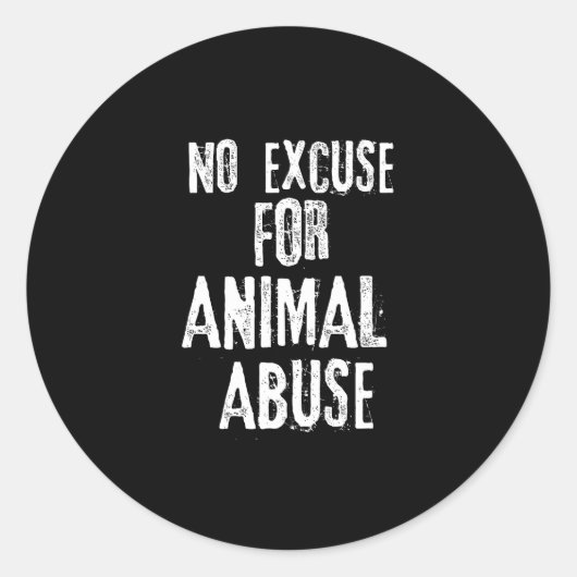 Sticker Rond Aucune excuse pour l'abus animal ne protègent les (Devant)
