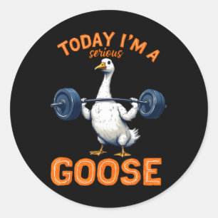 Sticker Rond Aujourd'hui, je suis une grosse oie Tee Funny Body