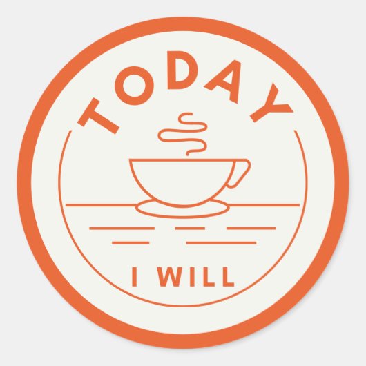 Sticker Rond Aujourd'hui je vais (Devant)