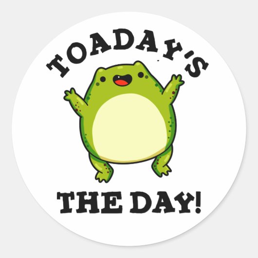 Sticker Rond Aujourd'Hui Le Jour Drôle Toad Pun (Devant)