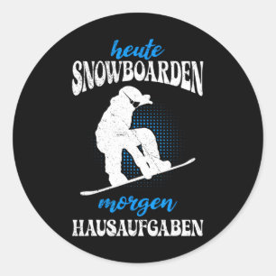 Sticker Rond Aujourd'hui Snowboard Demain Accueil Tâches Snowbo
