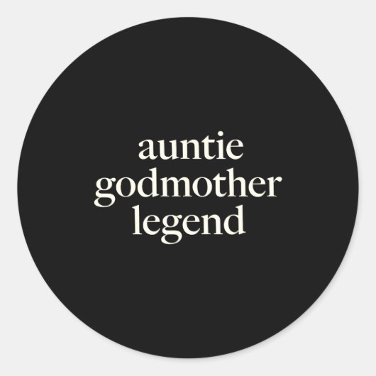 Sticker Rond Aunt Godmother Legend Funny Godparent S Gift Aunt  (Devant)