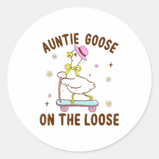 Sticker Rond Auntie Goose On The Loose Funny Birthday Matching  (Devant)