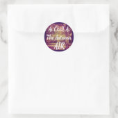 Sticker Rond Aussi Froid Que L'Automne Air (Sac)