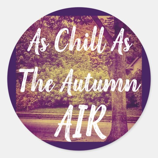 Sticker Rond Aussi Froid Que L'Automne Air (Devant)