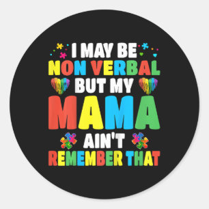 Sticker Rond Autisme des enfants Je ne suis peut-être pas verba