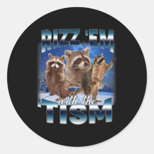Sticker Rond Autisme Drôle Rizz Em Avec Le Mème Tisme Autistiqu