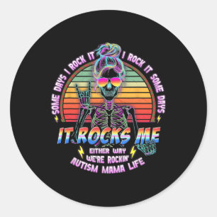 Sticker Rond Autisme Mama Life Certains Jours Je Le Rock Certai