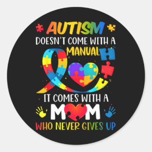 Sticker Rond Autisme Maman ne vient pas avec une femme manuelle