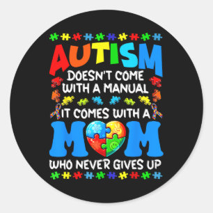 Sticker Rond Autisme Maman ne vient pas avec une femme manuelle