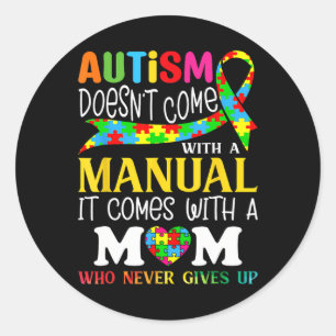 Sticker Rond Autisme Maman ne vient pas avec une femme manuelle