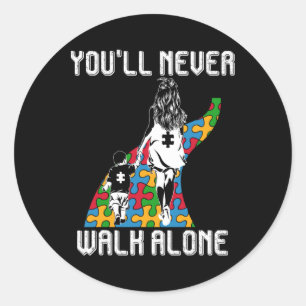 Sticker Rond Autisme Maman Vous Ne Marcherez Jamais Seul Soutie