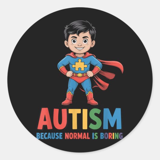 Sticker Rond Autisme Parce que Normal est Ennuyeux Superhero En (Devant)