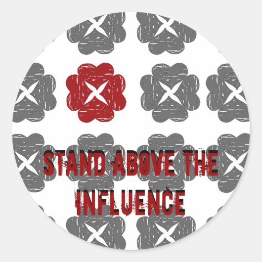 Sticker Rond autonome, Restez au-dessus de l'influence, Stand A (Devant)