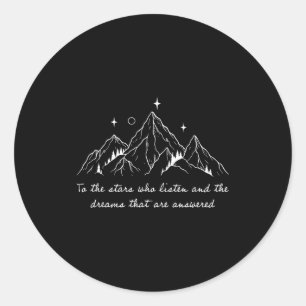 Sticker Rond Aux étoiles qui écoutent et aux rêves qui sont un
