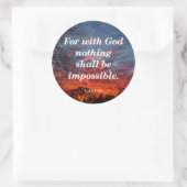 Sticker Rond Avec Dieu, Luc 1:37 (Sac)