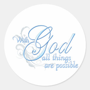 Sticker Rond Avec Dieu toutes les choses sont possibles