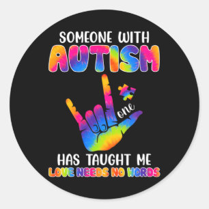Sticker Rond Avec L'Autisme M'A Enseigné L'Autisme De Sensibili