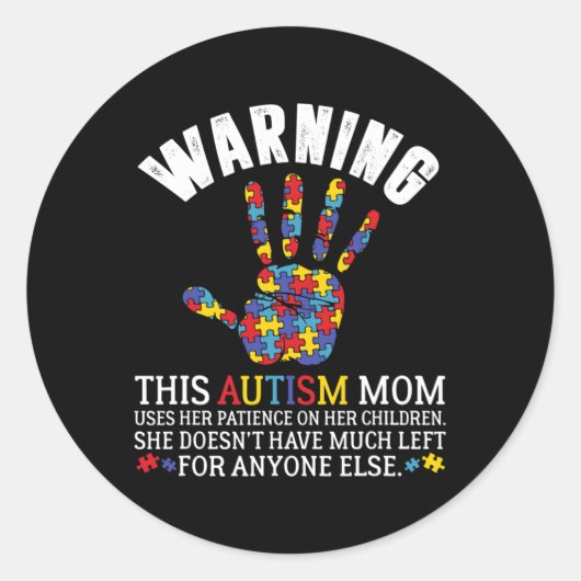 Sticker Rond Avertissement Cette Maman Autiste Utilise La Patie (Devant)