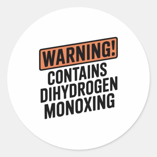 Sticker Rond AVERTISSEMENT : Contient du monoxyde de dihydrogèn (Devant)