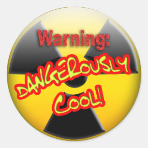 Sticker Rond Avertissement : dangereusement Cool