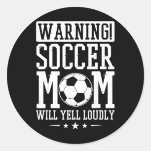 Sticker Rond Avertissement Maman de Foot Hurlera Fort, Fan de F