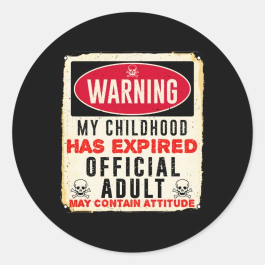 Sticker Rond Avertissement Mon Enfance A Expiré Officiel 18 (Devant)