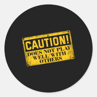 Sticker Rond Avertissement Ne Joue Pas Bien Avec D'Autres Atten