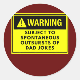 Sticker Rond Avertissement Papa plaisante Fête des pères Drôle