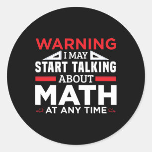 Sticker Rond Avertissement Peut Commencer À Parler Math Drôle E