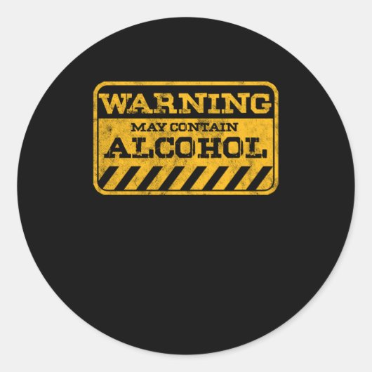 Sticker Rond Avertissement Peut Contenir De L'Alcool Drôle Aver (Devant)