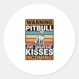 Sticker Rond Avertissement Pitbull Bisous à venir Design de chi