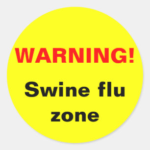 Sticker Rond Avertissement ! Zone de grippe de porcs