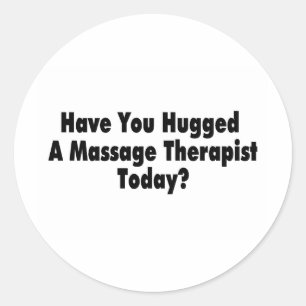 Sticker Rond Avez-Vous Entendu Un Thérapiste De Massage Aujourd