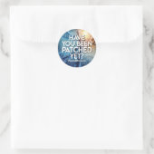Sticker Rond Avez-vous été patché collants (Sac)