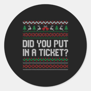 Sticker Rond Avez-vous mis un billet Ordinateur de Noël laid Te