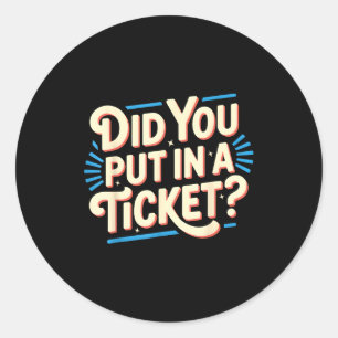 Sticker Rond Avez-vous mis un ticket dans le réseau d'assistanc