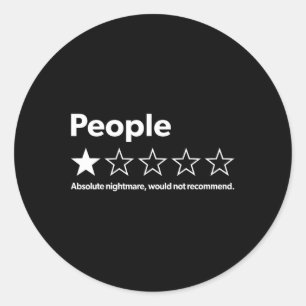 Sticker Rond Avis Drôle Personnes Absolute Ne Recommanderait Pa