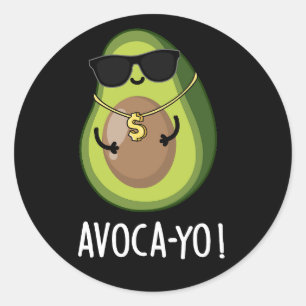 Sticker Rond Avoca-yo Funny Cool Avocado Pun Dark BG