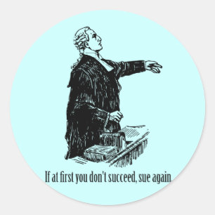 Sticker Rond Avocats - si d'abord vous ne réussissez pas,