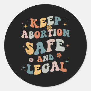 Sticker Rond Avortement Safe & Feminist juridique Pro Choic