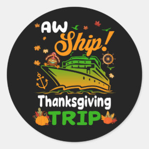 Sticker Rond Aw Navire Thanksgiving Trip Thanksgiving Cruise Sq