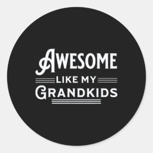 Sticker Rond Awesome Comme Mes Petits-Enfants Pères Mères Grand
