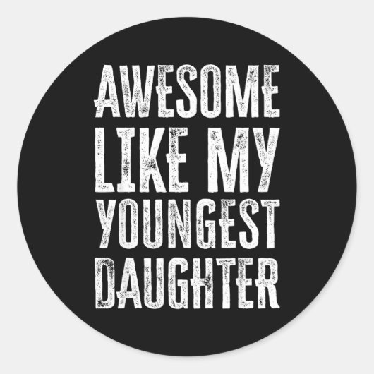 Sticker Rond Awesome Like My Daughter Men Funny (Devant)