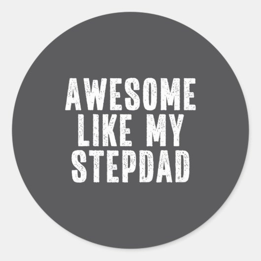 Sticker Rond Awesome Like My Stepdad Quote Funny Fathers Day Ap (Devant)