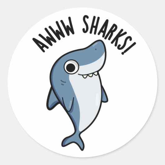 Sticker Rond Awww Sharks Funny Animal Pun (Devant)