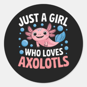 Sticker Rond Axolotl Kawaii Juste Une Fille Qui Aime Les Axolot