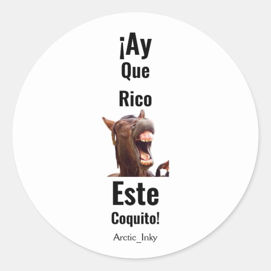 Sticker Rond ¡Ay Que Rico Este Coquito ! (Devant)